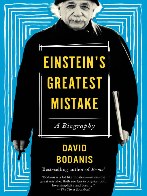 Title details for Einstein's Greatest Mistake by David Bodanis - Available